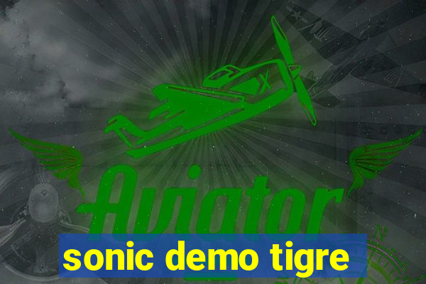 sonic demo tigre